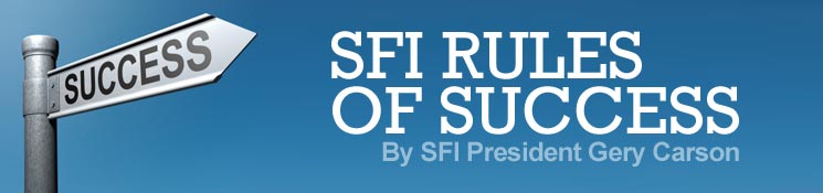 Rules of Success by SFI President Gery Carson